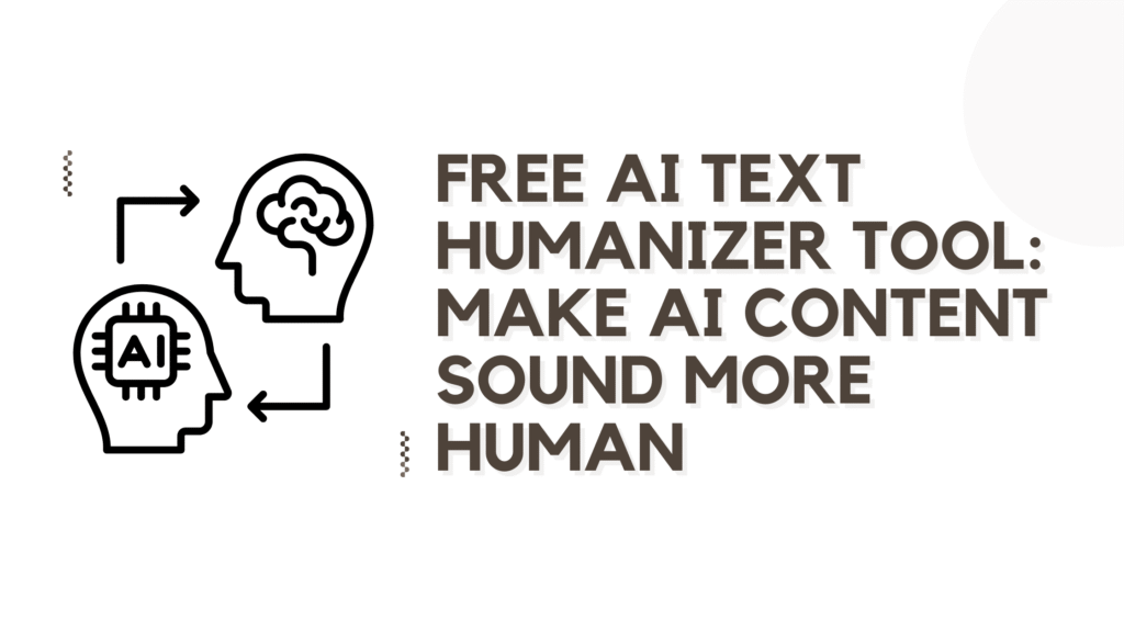 Free AI Text Humanizer Tool
