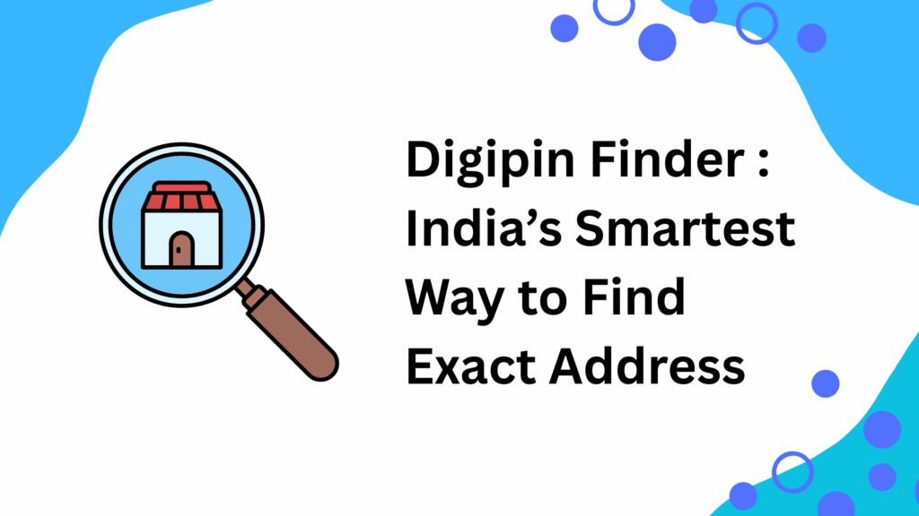 Digipin Finder India’s Smartest Way to Find Exact Address