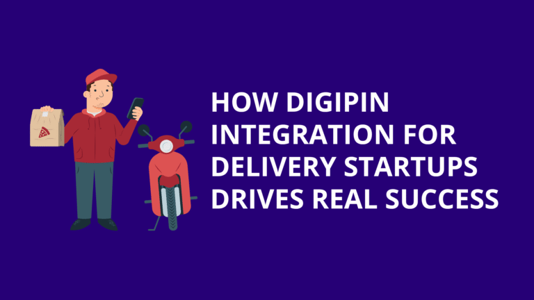 How Digipin Integration for Delivery Startups Drives Real Success